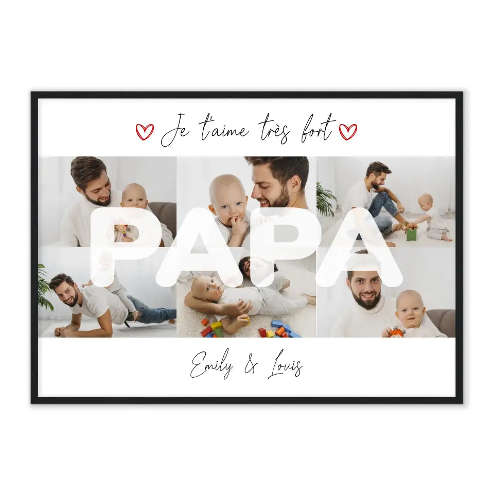 Papa je t'aime très fort - Affiche personnalisée